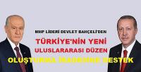 Bahçeli'den Türkiye'nin Yeni Düzen Oluşturma İradesine Destek