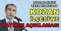 DSİ Genel Müdürü Yıldız'dan Kozan'a Yatırım Açıklaması  