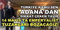 Türkiye Kamu-Sen Adana'dan 14 Mayıs Seçimi Mesajı  