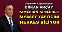 MHP'li Erkan Akçay'dan Muhalefete Sert Eleştiri