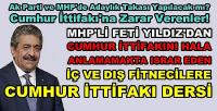 MHP'li Feti Yıldız'dan Fitnecilere Cumhur İttifakı Dersi  