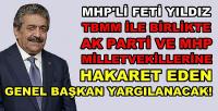 MHP'li Yıldız Milletvekillerine Yapılan Hakareti Affetmedi   