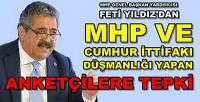 MHP ve Cumhur İttifakı Düşmanı Anketçilere MHP'den Tepki 