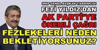 MHP'li Feti Yıldız: Fezlekeleri Neden Bekletiyorsunuz? 