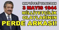 MHP'li Yıldız'dan 3 Mayıs 1944 Olaylarının Perde Arkası  