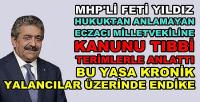 MHP'li Yıldız'dan Muhaliflere Tıp Diliyle Kanun Dersi  