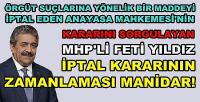 MHP'li Feti Yıldız: Alınan Kararın Zamanlaması Manidar  