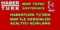 HaberTürk TV'den MHP ile Gerginliği Azaltıcı Açıklaması