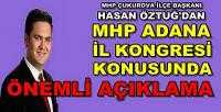 MHP Çukurova İlçe Başkanı Öztuğ'dan İl Kongresi Açıklaması 