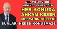 MHP'li Vahapoğlu'ndan Muhalefete ve Medyaya Tepki