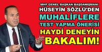 MHP'li Sözlü'den Muhaliflere İddiaları Test Etme Önerisi  