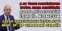 Adana Milletvekili İsmail Koncuk Partisinden İstifa Etti  