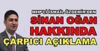 MHP'li Özdemir'den Sinan Oğan Hakkında Açıklama  