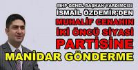 MHP'li Özdemir'den İki Muhalefet Partisine Gönderme  