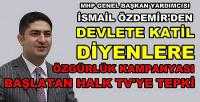 MHP'li İsmail Özdemir'den Halk TV'ye Sert Tepki     
