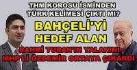 MHP'li Özdemir Rahmi Turan'ın Yalanını Ortaya Çıkardı    