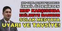 MHP'li Özdemir'den Solak Medyaya Uyarı ve Tavsiye   