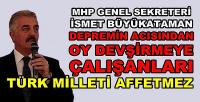 MHP'li Büyükataman: Acılardan Oy Devşirmeye Çalıştılar  