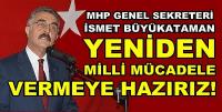 MHP'li Büyükataman: Yeniden Milli Mücadeleye Hazırız  