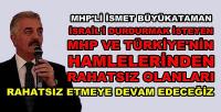 MHP'li Büyükataman: Rahatsız Etmeye Devam Edeceğiz