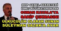 MHP'li Büyükataman'dan Süleyman Sazak'a Tepki  