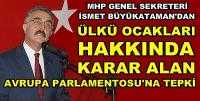 MHP'li Büyükataman'dan Avrupa Parlamentosu'na Tepki 