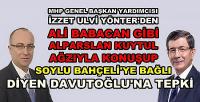 MHP'li Yönter Davutoğlu'nu İddialarını İspata Davet Etti
