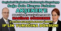 MHP'li Yönter'den Akşener'e Kurşunlu Gönderme  