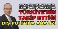 MHP'li Yönter'den Türkiye'nin İzlediği Dış Politika Analizi  