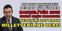 MHP'li Bülbül'den Bahçeli'nin Seçim Kararının Esas Nedeni  