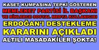 Memleket Partisi İl Başkanından Erdoğan'a Destek Kararı   