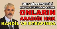 MHP'li Sazak: Onların Aradığı Hak Kandil ve Etrafında  