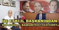 MHP Adana Eski İl Başkanlarından Başkan Avcı'ya Ziyaret