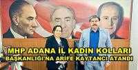 MHP Adana İl Kadın Kolları Başkanı Arife Kaytancı Oldu
