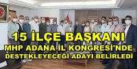 MHP Adana'da 15 İlçe Başkanından Ortak Karar