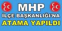 MHP İlçe Başkanlığına Yeni Atama Yapıldığı Açıklandı      