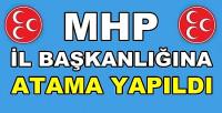 MHP İl Başkanlığına Yeni Atama Yapıldığı Açıklandı  