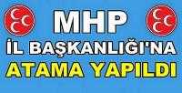 MHP İl Başkanlığına Yeni Atama Yapıldığı Açıklandı   