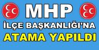 MHP İlçe Başkanlığına Yeni Atama Yapıldığı Duyuruldu     