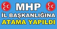 MHP İl Başkanlığına Yeni Atama Yapıldığı Açıklandı 