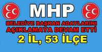 MHP 55 Belediye Başkan Adayını Daha Açıkladı