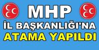 MHP İl Başkanlığına Yeni Atama Yapıldığı Açıklandı     