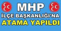 MHP İlçe Başkanlığına Yeni Atama Yapıldığı Açıklandı       