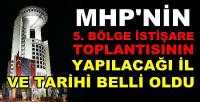 MHP'nin Beşinci Bölge İstişare Toplantısının Yapılacağı İl  