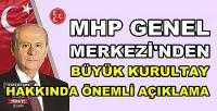 MHP Genel Merkezi'nden Büyük Kurultay Açıklaması