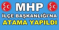 MHP İlçe Başkanlığına Yeni Atama Yapıldı     