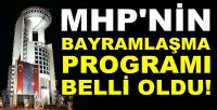 MHP'nin Kurban Bayramı Programı Açıklandı  