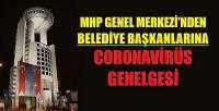 MHP'den Belediye Başkanlarına Coronavirüs Genelgesi     