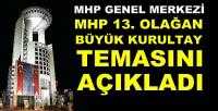 MHP'li Yönter Kurultay'da Kullanılacak Temayı Açıkladı 