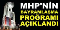 MHP Genel Merkezi Bayramlaşma Programını Açıkladı 
